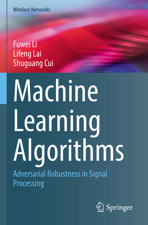 Machine Learning Algorithms - Fuwei Li, Lifeng Lai, Shuguang Cui