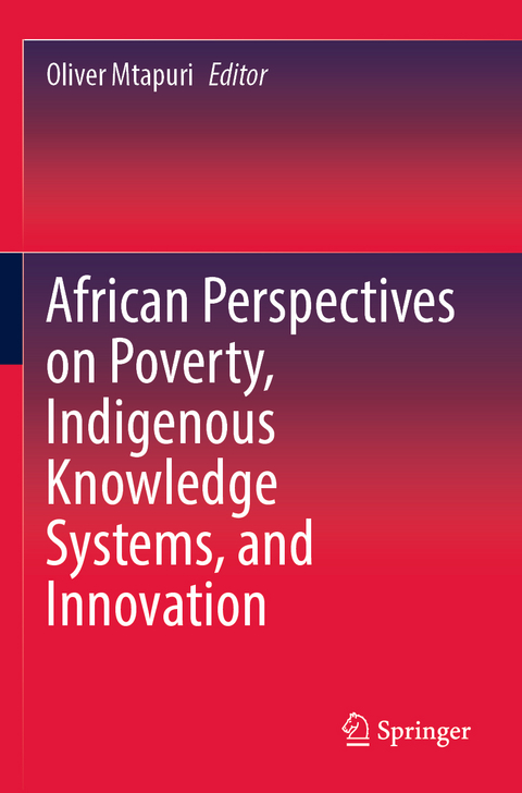 African Perspectives on Poverty, Indigenous Knowledge Systems, and Innovation - 