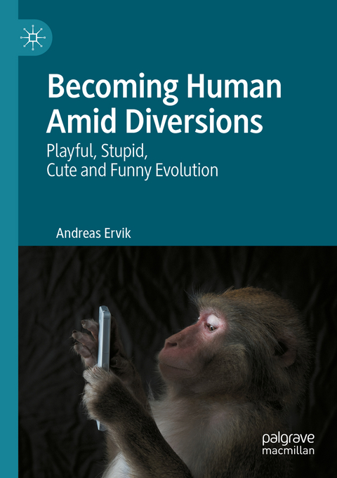 Becoming Human Amid Diversions - Andreas Ervik