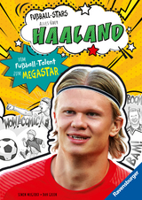 Fußball-Stars – Haaland. Vom Fußball-Talent zum Megastar (Erstlesebuch ab 7 Jahren), Fußball-Geschenke für Jungs und Mädchen - Simon Mugford