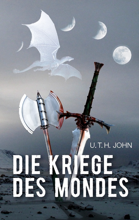 Die Kriege des Mondes - U.T.H. John