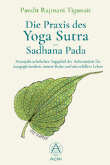 Die Praxis des Yoga Sutra – Sadhana Pada - Pandit Rajmani Tigunait