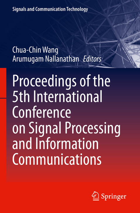 Proceedings of the 5th International Conference on Signal Processing and Information Communications - 