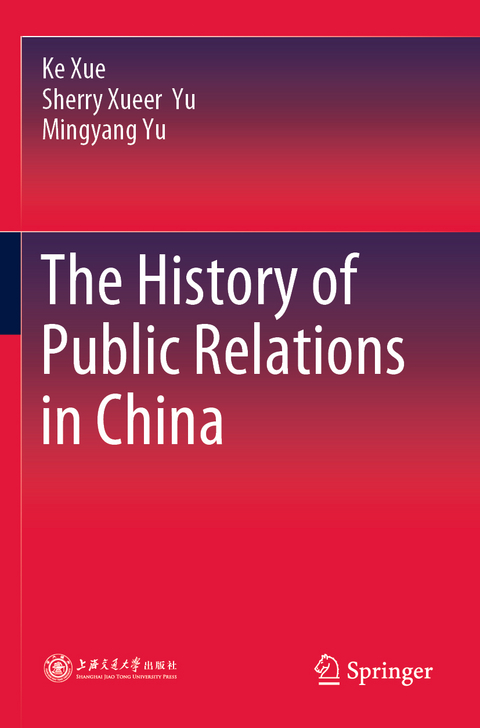 The History of Public Relations in China - Ke Xue, Sherry  Xueer Yu, Mingyang Yu