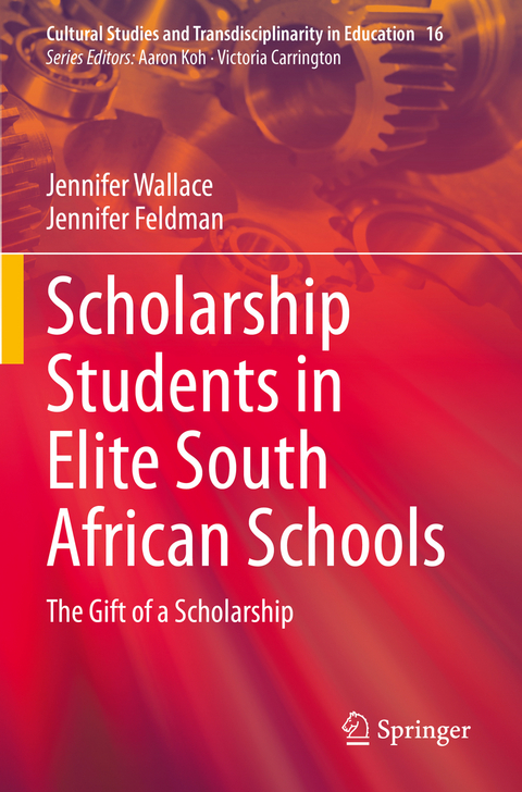 Scholarship Students in Elite South African Schools - Jennifer Wallace, Jennifer Feldman