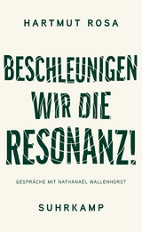 Beschleunigen wir die Resonanz! - Hartmut Rosa