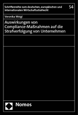 Auswirkungen von Compliance-Maßnahmen auf die Strafverfolgung von Unternehmen - Veronika Weigl