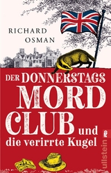 Der Donnerstagsmordclub und die verirrte Kugel (Die Mordclub-Serie 3) - Richard Osman