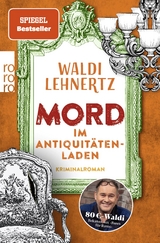Mord im Antiquitätenladen - Waldi Lehnertz