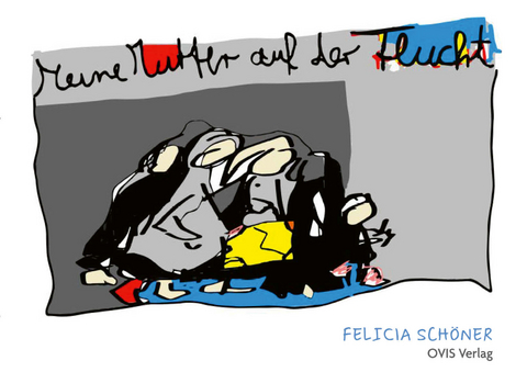 Meine Mutter auf der Flucht - Schöner Felicia