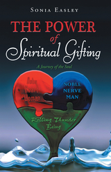 The Power of Spiritual Gifting - Sonia Easley