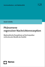 Phänomene regressiver Nachrichtenrezeption - André Schülke