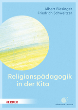 Religionspädagogik in der Kita - Albert Biesinger, Friedrich Schweitzer