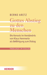 Gottes Abstieg zu den Menschen - Bernd Aretz