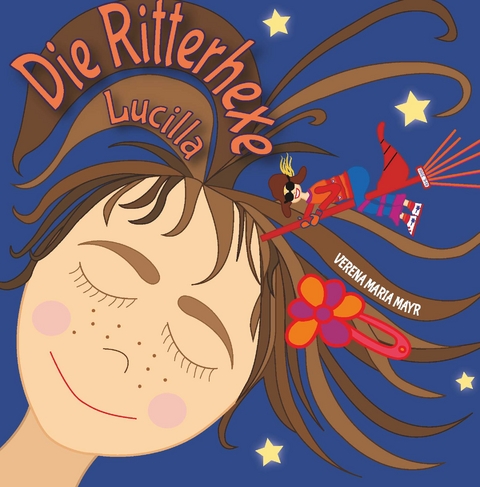 Die Ritterhexe Lucilla - Verena Maria Mayr