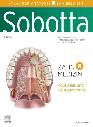 Sobotta - Atlas der Anatomie für Zahnmedizin - Friedrich Paulsen; Peter Proff; Jens Waschke