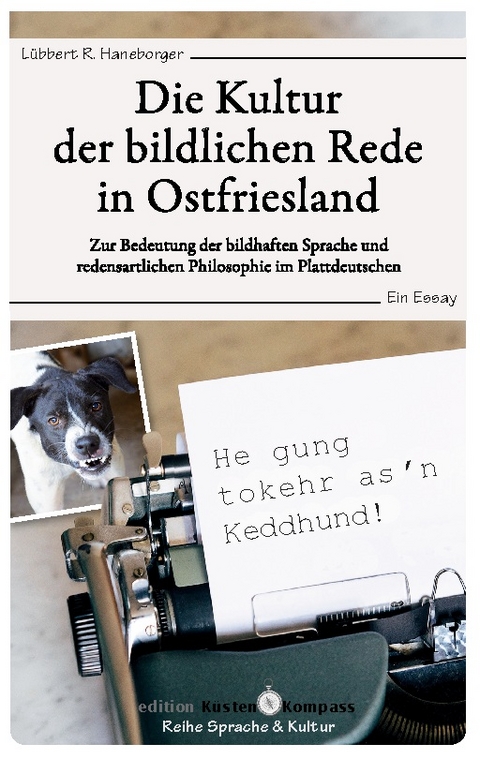 Die Kultur der bildlichen Rede in Ostfriesland - Lübbert R. Haneborger