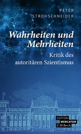 Wahrheiten und Mehrheiten - Peter Strohschneider