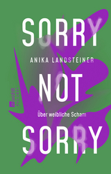 Sorry not sorry - Anika Landsteiner