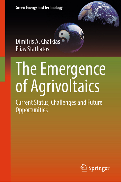 The Emergence of Agrivoltaics - Dimitris A. Chalkias, Elias Stathatos