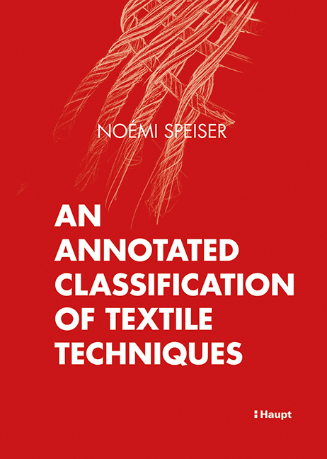 An annotated classification of textile techniques - Noémi Speiser