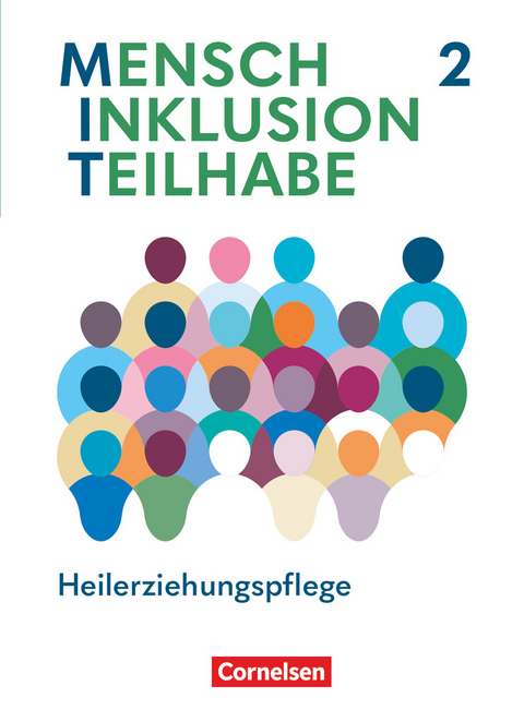 MIT - Mensch Inklusion Teilhabe - Heilerziehungspflege - Ausgabe 2024 - Band 2 - Annette Damag, Ingrid Ewering, Silvia Gartinger, Anke Hennig-Schumann, Martin Herrlich, Stefan Meir, Jeanne Nicklas-Faust, Bettina Övermöhle, Maria Pohl-Neidhöfer, Corina Rott-König, Ruth Scharringhausen, Gabriele Naxina Wienstroer, Christel Baatz-Kolbe, Marco Schleicher, Carmen Dorrance