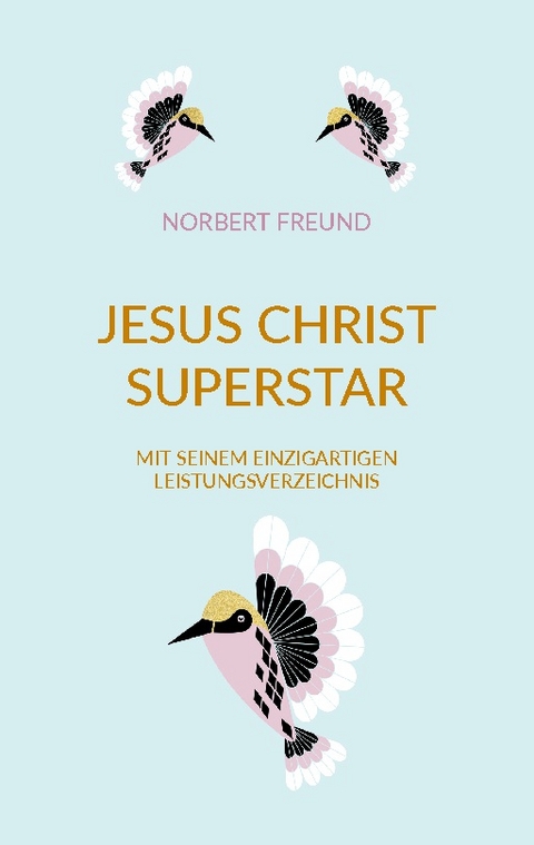 Jesus Christ Superstar - Norbert Freund
