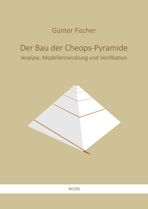Der Bau der Cheops-Pyramide - Günter Fischer