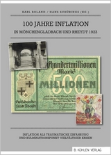 100 Jahre Inflation in Mönchengladbach und Rheydt 1923 - Antonius Bergmann, Jutta Finke-Gödde, Karl Boland, Hans Schürings