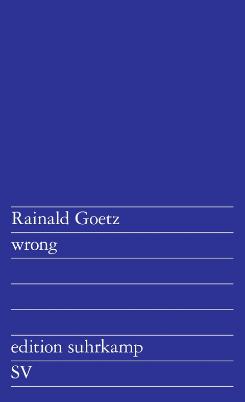 wrong - Rainald Goetz