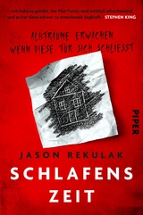 Schlafenszeit – Albträume erwachen, wenn diese Tür sich schließt - Jason Rekulak