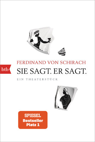 Sie sagt. Er sagt. - Ferdinand von Schirach