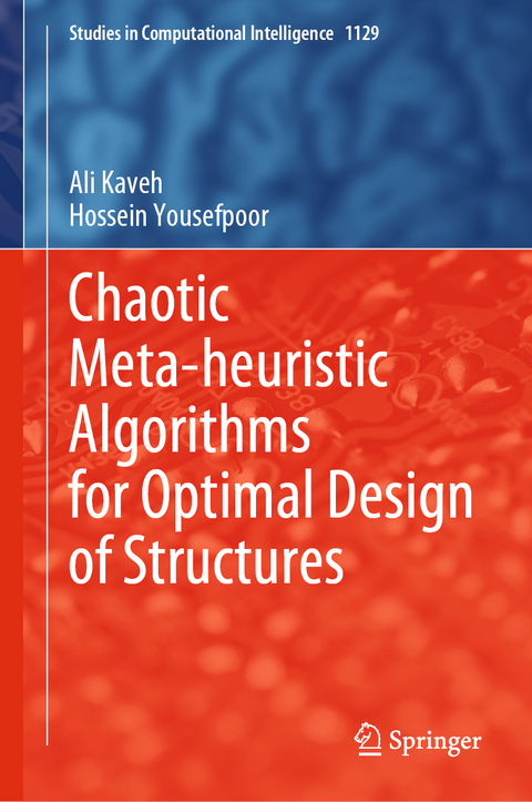 Chaotic Meta-heuristic Algorithms for Optimal Design of Structures - Ali Kaveh, Hossein Yousefpoor