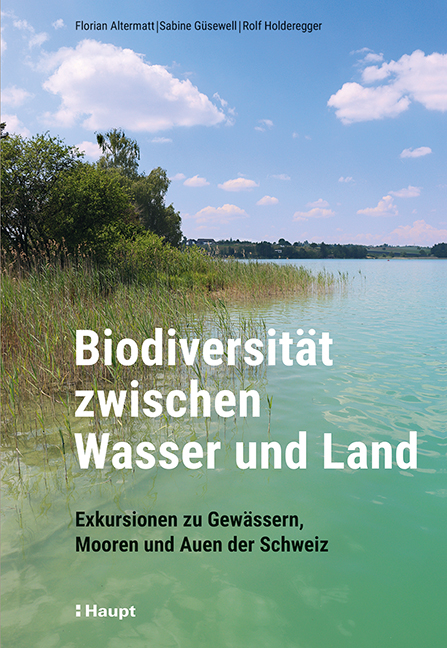 Biodiversität zwischen Wasser und Land - Florian Altermatt, Sabine Güsewell, Rolf Holderegger