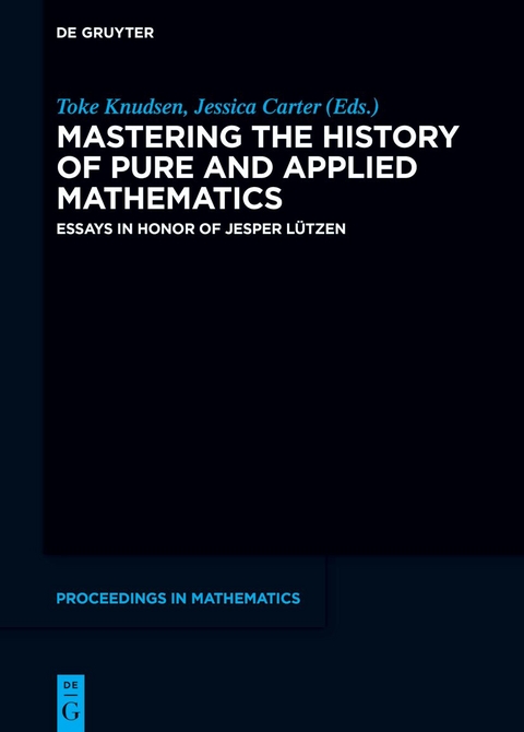 Mastering the History of Pure and Applied Mathematics - 