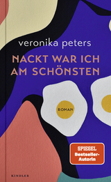 Nackt war ich am schönsten - Veronika Peters