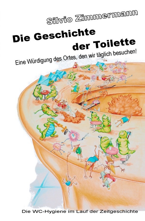 Die Geschichte der Toilette - Silvio Z.