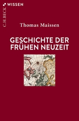 Geschichte der Frühen Neuzeit - Maissen, Thomas