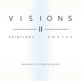 Visions Ii - Margaret Elizabeth Biggs