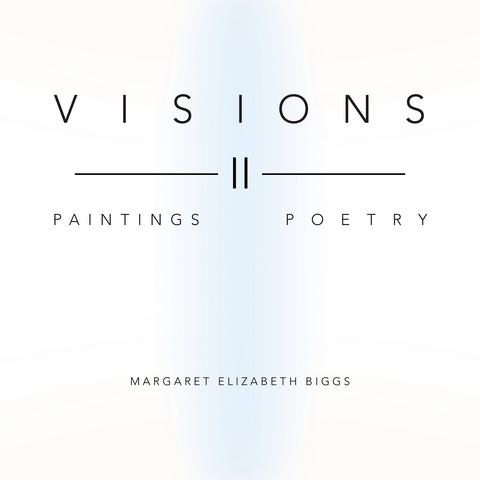 Visions Ii - Margaret Elizabeth Biggs