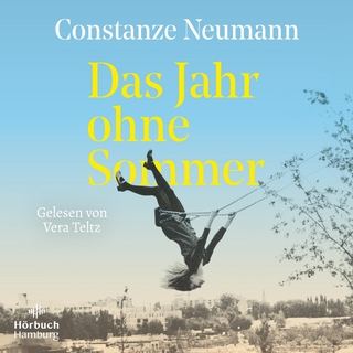 Das Jahr ohne Sommer - Constanze Neumann; Vera Teltz