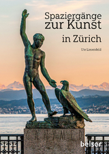 Spaziergänge zur Kunst in Zürich - Ute Liesenfeld