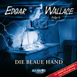 Edgar Wallace - Folge 6: die blaue Hand