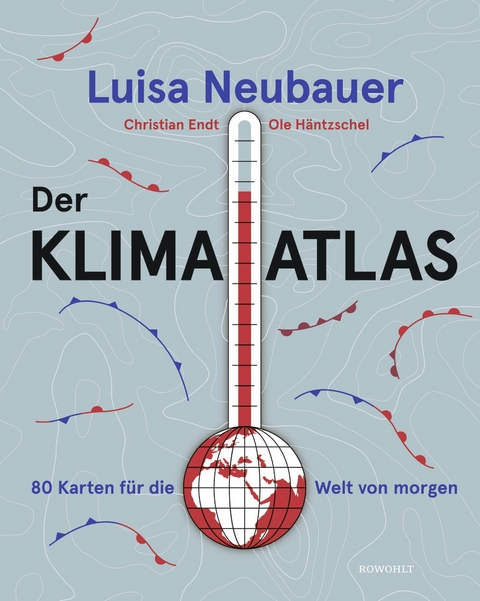 Der Klima-Atlas - Luisa Neubauer, Christian Endt