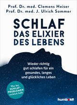 Schlaf - das Elixier des Lebens - Clemens Heiser, Ulrich Sommer