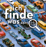 Ich finde was - bunte Fahrzeuge - Walter Wick