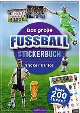Das große Fußball-Stickerbuch - Jens Dreisbach