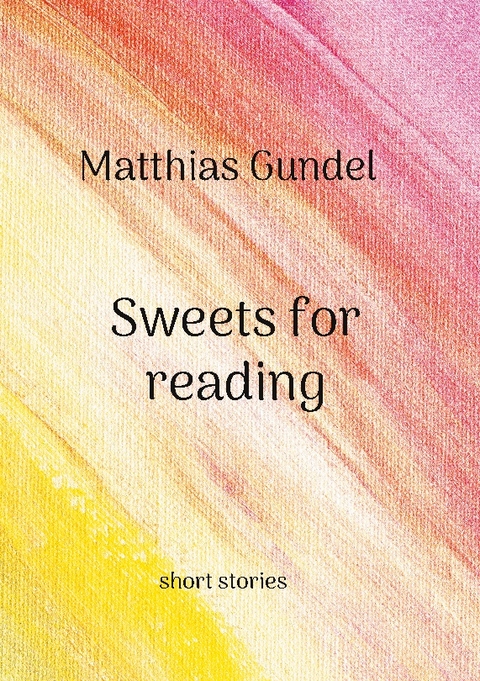 Sweets for reading - Matthias Gundel