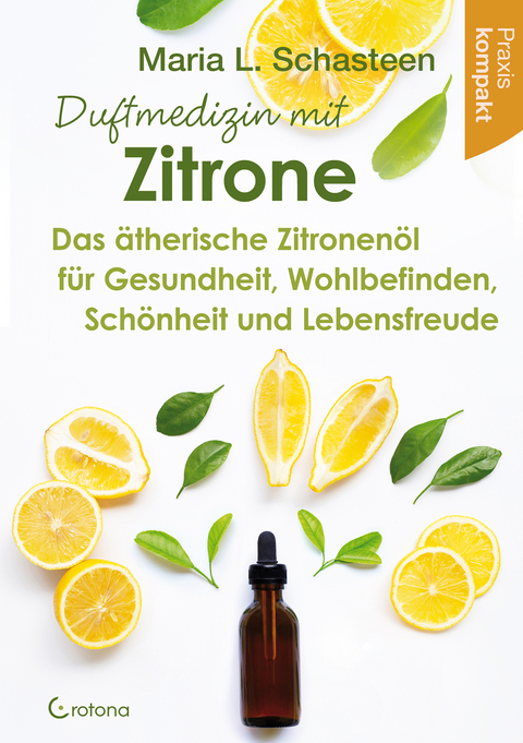 Duftmedizin mit Zitrone - Maria L. Schasteen