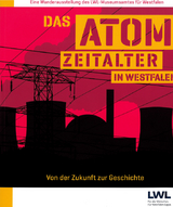 Das Atomzeitalter in Westfalen - Sarah Pfeiffer